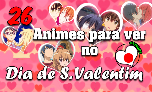 26 Animes para ver no dia de S. Valentim – AniHome
